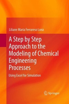 A Step by Step Approach to the Modeling of Chemical Engineering Processes - Ferrareso Lona, Liliane Maria