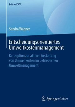Entscheidungsorientiertes Umweltkostenmanagement - Wagner, Sandra