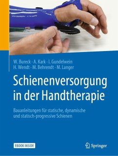 Schienenversorgung in der Handtherapie - Bureck, Walter;Kark, Annette;Gundelwein, Ina