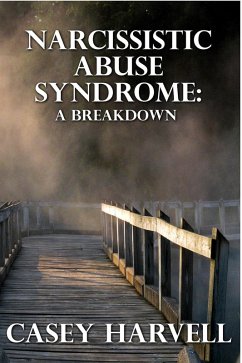 Narcissistic Abuse Syndrome: A Breakdown (eBook, ePUB) - Harvell, Casey