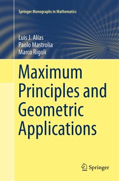 Maximum Principles and Geometric Applications - Alías, Luis J.;Mastrolia, Paolo;Rigoli, Marco