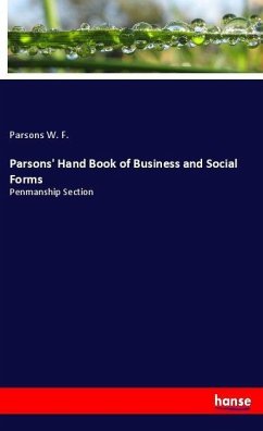 Parsons' Hand Book of Business and Social Forms - W. F., Parsons