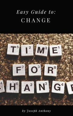 Easy Guide to: Change (eBook, ePUB) - Anthony, Joseph