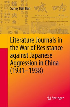 Literature Journals in the War of Resistance against Japanese Aggression in China (1931-1938) - Han, Sunny Han