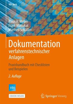 Dokumentation verfahrenstechnischer Anlagen - Weber, Klaus H.;Mattukat, Frank;Schüßler, Manfred