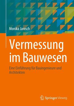 Vermessung im Bauwesen - Jarosch, Monika