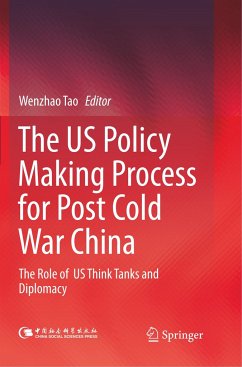 The US Policy Making Process for Post Cold War China