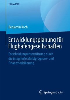 Entwicklungsplanung für Flughafengesellschaften - Koch, Benjamin