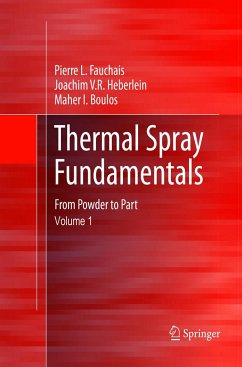 Thermal Spray Fundamentals - Fauchais, Pierre L.;Heberlein, Joachim V.R.;Boulos, Maher I.