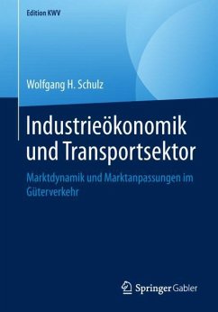 Industrieökonomik und Transportsektor - Schulz, Wolfgang H.