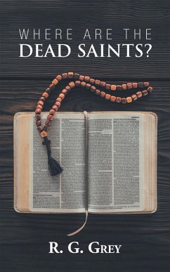 Where Are the Dead Saints? (eBook, ePUB)