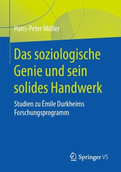 Das soziologische Genie und sein solides Handwerk - Müller, Hans-Peter