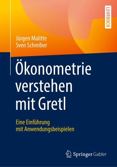 Ökonometrie verstehen mit Gretl - Malitte, Jürgen;Schreiber, Sven