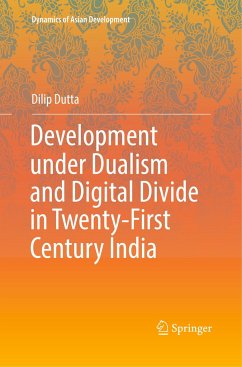 Development under Dualism and Digital Divide in Twenty-First Century India - Dutta, Dilip