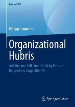 Organizational Hubris - Hermanns, Philipp