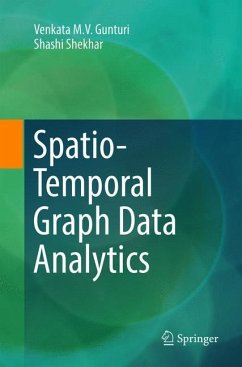 Spatio-Temporal Graph Data Analytics - Gunturi, Venkata M. V.;Shekhar, Shashi
