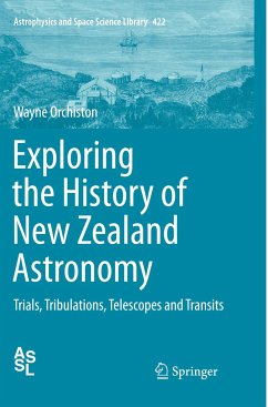 Exploring the History of New Zealand Astronomy - Orchiston, Wayne