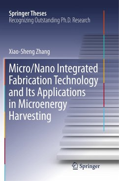 Micro/Nano Integrated Fabrication Technology and Its Applications in Microenergy Harvesting - Zhang, Xiao-Sheng