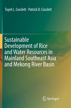 Sustainable Development of Rice and Water Resources in Mainland Southeast Asia and Mekong River Basin - Cosslett, Tuyet L.;Cosslett, Patrick D.