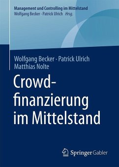 Crowdfinanzierung im Mittelstand - Becker, Wolfgang;Ulrich, Patrick;Nolte, Matthias