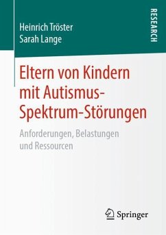 Eltern von Kindern mit Autismus-Spektrum-Störungen - Tröster, Heinrich;Lange, Sarah