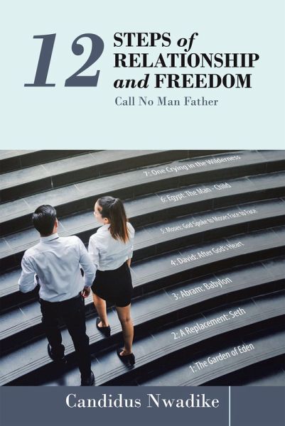 12 Steps of Relationship and Freedom (eBook, ePUB) 12 Steps of Relationship and Freedom (eBook, ePUB)