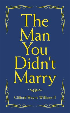 The Man You Didn't Marry (eBook, ePUB) - Williams II, Clifford Wayne