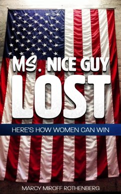 Ms. Nice Guy Lost (eBook, ePUB) - Rothenberg, Marcy Miroff