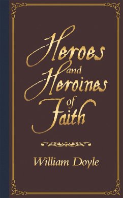 Heroes and Heroines of Faith (eBook, ePUB) - Doyle, William