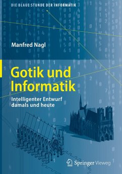 Gotik und Informatik - Nagl, Manfred