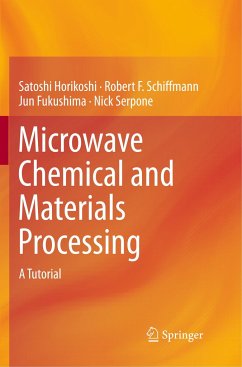 Microwave Chemical and Materials Processing - Horikoshi, Satoshi;Schiffmann, Robert F.;Fukushima, Jun