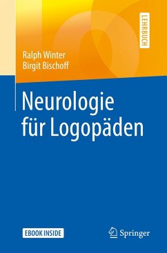 Neurologie für Logopäden - Winter, Ralph;Bischoff, Birgit