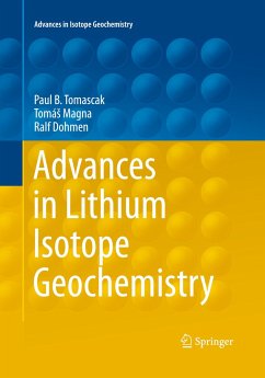 Advances in Lithium Isotope Geochemistry - Tomascak, Paul;Magna, Tomás;Dohmen, Ralf