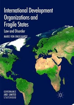 International Development Organizations and Fragile States - Engelhardt, Marie von