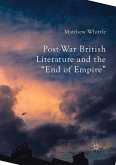 Post-War British Literature and the &quote;End of Empire&quote;
