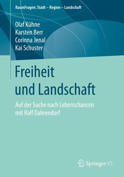Freiheit und Landschaft - Kühne, Olaf;Berr, Karsten;Jenal, Corinna