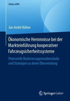 Ökonomische Hemmnisse bei der Markteinführung kooperativer Fahrzeugsicherheitssysteme - Bühne, Jan-André