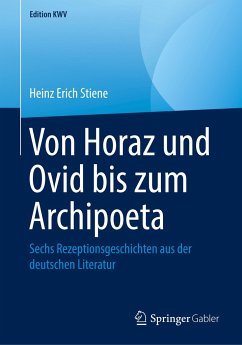 Von Horaz und Ovid bis zum Archipoeta - Stiene, Heinz Erich