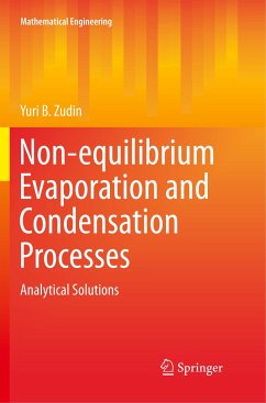 Non-equilibrium Evaporation and Condensation Processes - Zudin, Yuri B.
