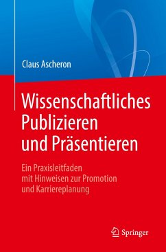 Wissenschaftliches Publizieren und Präsentieren - Ascheron, Claus