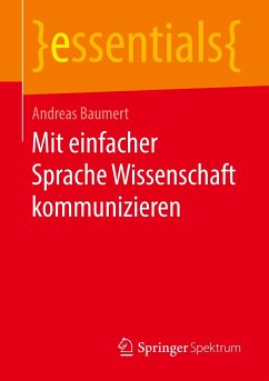 Mit einfacher Sprache Wissenschaft kommunizieren - Baumert, Andreas