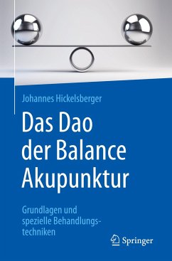 Das Dao der Balance Akupunktur - Hickelsberger, Johannes