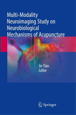 Multi-Modality Neuroimaging Study on Neurobiological Mechanisms of Acupuncture