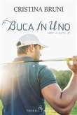 Buca in uno (eBook, ePUB)