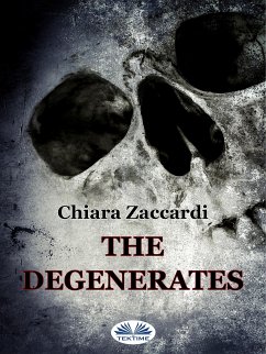 The Degenerates (eBook, ePUB) - Zaccardi, Chiara