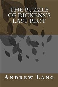 The Puzzel Of Dickenss Lost Plot (eBook, ePUB) - Lang, Andrew