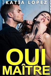 Oui Maître (Tome 3) (eBook, ePUB) - Lopez, Katia