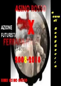 Asino Rosso X (eBook, ePUB) - a cura di Roby Guerra, AA.VV.