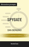 Summary: &quote;Spygate: The Attempted Sabotage of Donald J. Trump&quote; by Dan Bongino   Discussion Prompts (eBook, ePUB)