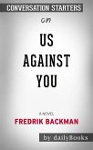 Us Against You: A Novel by Fredrik Backman   Conversation Starters (eBook, ePUB)